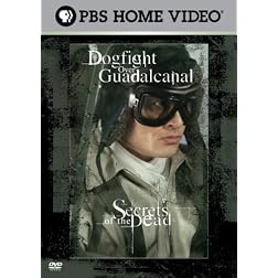 Secrets of the Dead - Dogfight Over Guadalcanal