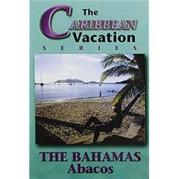 The Bahamas: Abacos