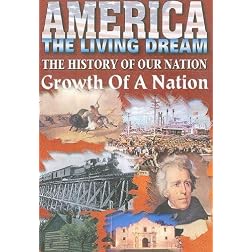 America Living Dream: Growth Of A Nation