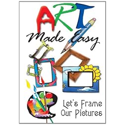 Art Made Easy: Lets Frame Our Pictures