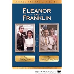 Eleanor and Franklin Double Feature (The Early Years / The White House Years)