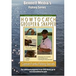 CAPTAIN FRANKS HOW TO CATCH GROUPER & SNAPPER