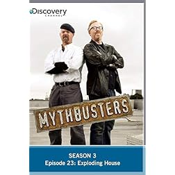 MythBusters Season 3 - Episode 23: Exploding House