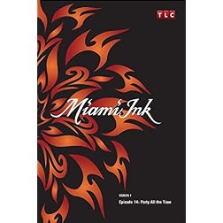 Miami Ink Season 1 - Episode 14: Party All the Time