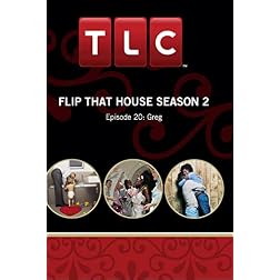 Flip That House Season 2 -  Episode 20: Greg