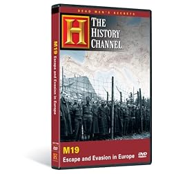 The Dead Men's Secrets: M19: Escape and Evasion in Europe