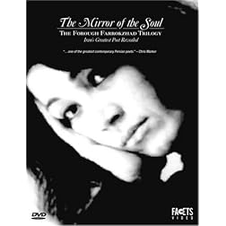 The Mirror of the Soul: The Forough Farrokhzad Trilogy