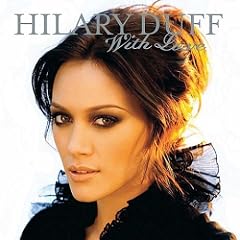 Hilary Duff - With Love Remix