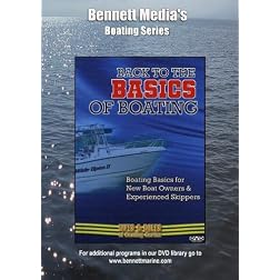 Back to the Basics of Boating: Boating Basics for New Boat Owners & Experienced Skippers