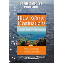 Blue Water Destinations: Marquesas Islands to the Tuamotu Coral Atolls