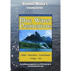 Blue Water Destinations: Tahiti, Bora Bora, Cook Islands & Tonga.