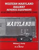 Western Maryland Railway Revenue Equipment: Boxcars and Refrigerator Cars (WMRY Equipment, 1)