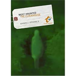 Most Haunted Season 1- Episode 9: The Clockhouse