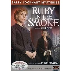 Sally Lockhart Mysteries - Ruby In the Smoke (Masterpiece Theatre)