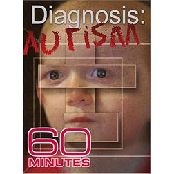 60 Minutes - Diagnosis: Autism (February 18, 2007)