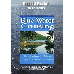 Blue Water Cruising: Dominican Republic,Antigua, St. Lucia
