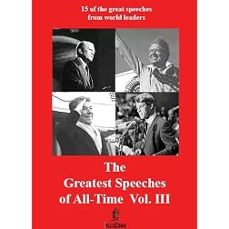 The Greatest Speeches of All-Time Vol III