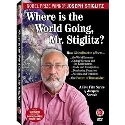 Where Is the World Going to, Mr. Stiglitz?