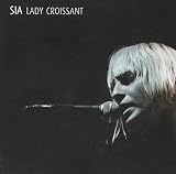 Lady Croissant by Sia