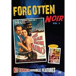 Forgotten Noir, Vol. 4 (The Man from Cairo / Mask of the Dragon)
