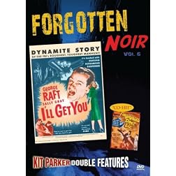 Forgotten Noir, Vol. 6 (I'll Get You / Fingerprints Don't Lie)