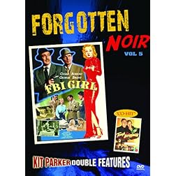 Forgotten Noir, Vol. 5 (FBI Girl / Tough Assignment)