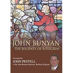 John Bunyan: Journey of a Pilgrim