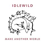 Make Another World by Idlewild
