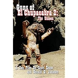 Guns of El Chupacabra II: The Unseen