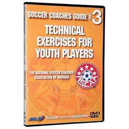 Soccer Coaches Guide: Technical Exercises For Youth Players 13-15