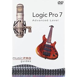 Music Pro Guides: Logic Pro 7 - Advanced Level