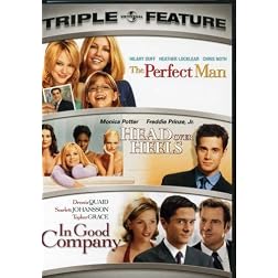 The Perfect Man/Head Over Heels/In Good Company