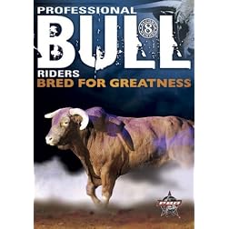 Professional Bull Riders: 8 Seconds - Bred for Greatness