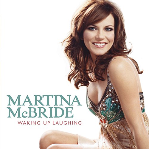 MARTINA MCBRIDE - Waking Up Laughing - Zortam Music