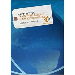 Great Hotels Season 2 - Episode 8: Park Hyatt Bellvue / Inn at Montchanin Village