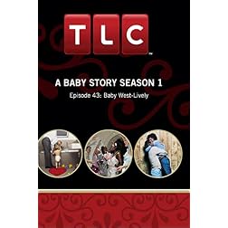 A Baby Story Season 1 - Episode 43: Baby West-Lively