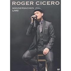 Roger Cicero - MÃ¤nnersachen - Live!