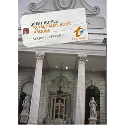 Great Hotels Season 1 - Episode 5: Royal Palms Hotel - Arizona