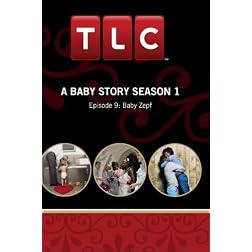 A Baby Story Season 1 - Episode 9: Baby Zepf