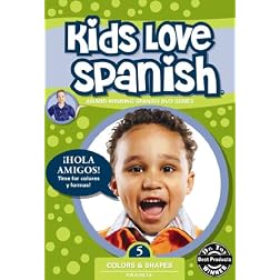 Kids Love Spanish: Volume 5 - Colors & Shapes