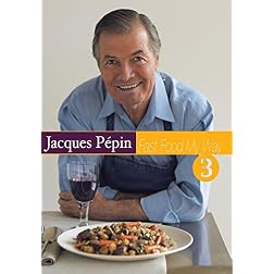Jacques Pepin Fast Food My Way 3