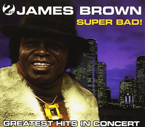 Super Bad: Greatest Hits in Concert
