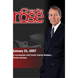 Charlie Rose with French Interior Minister Nicolas Sarkozy (January 31, 2007)