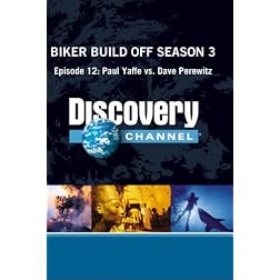 Biker Build Off Season 3 - Episode 12: Paul Yaffe vs. Dave Perewitz