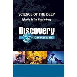 Science of the Deep - Episode 3: The Hostile Deep