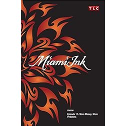 Miami Ink Season 1 - Episode 11: More Money, More Problems