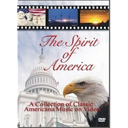 The Spirit of America (God Bless America Star Spangled Banner Stars & Stripes Forever America The Beautiful Battle Hymn Grand Old Flag)
