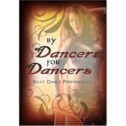By Dancers For Dancers: Belly Dance Performances