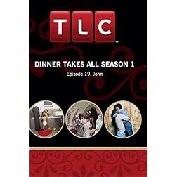 Dinner Takes All Season 1 - Episode 19: John
