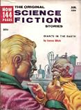 The Original Science Fiction Stories, January 1956 Featuring James Blish's *Giants in the Earth* (Volume 6, No. 4)
